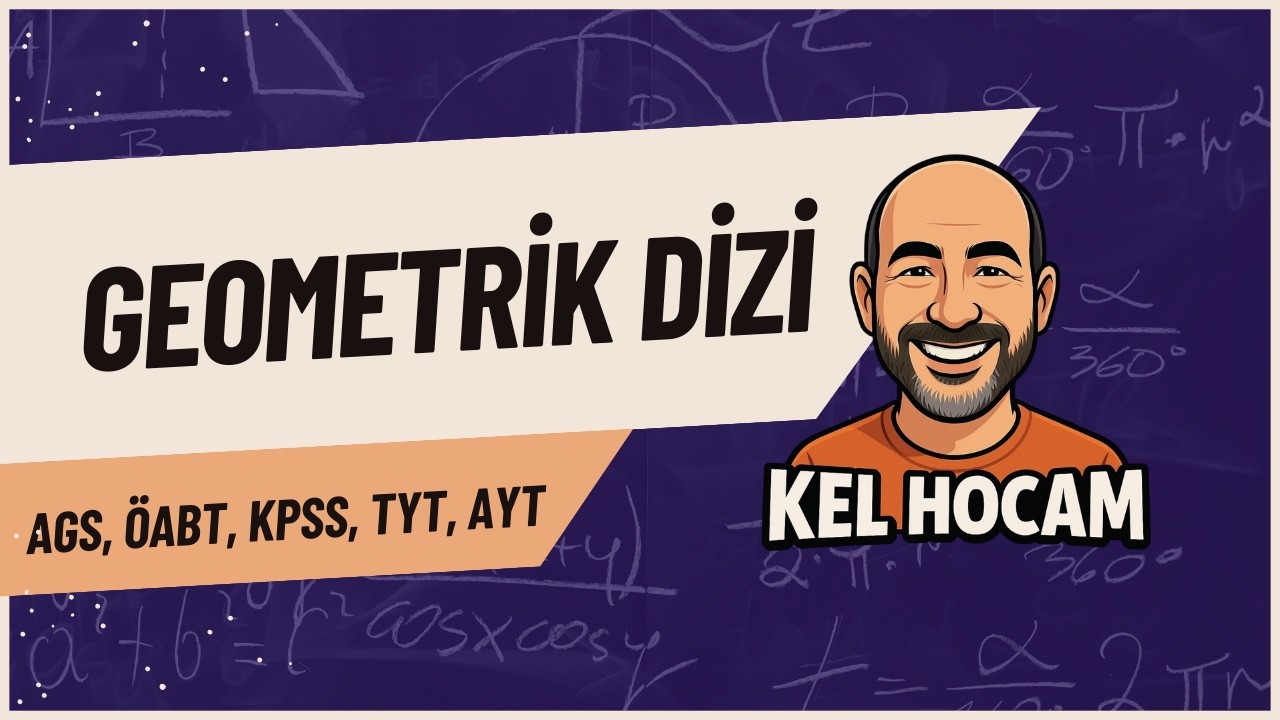 Geometrik Dizi | 1. Kısım | KPSS – ÖABT – TYT – AYT – AGS Sınavlarına Hazırlık