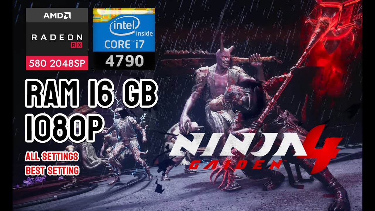 NINJA GAIDEN 4 - I7 4790 | AMD RX 580 2048 SP | 16 GB RAM | 1080p #rx580 #i74790 #ninjagaiden4