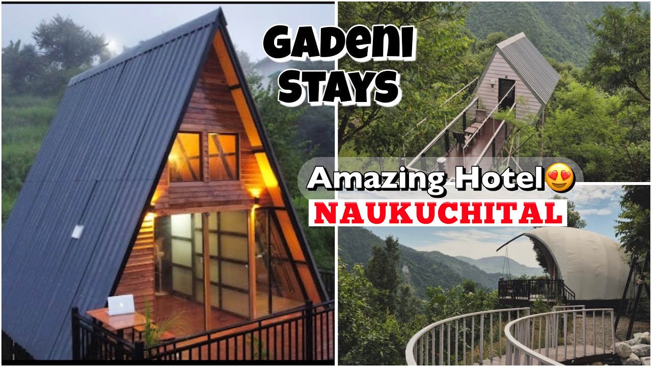 Gadeni Stays - HomeStay in Naukuchiatal😍Review || Best Hotel in Nainital ? 9 corner lake
