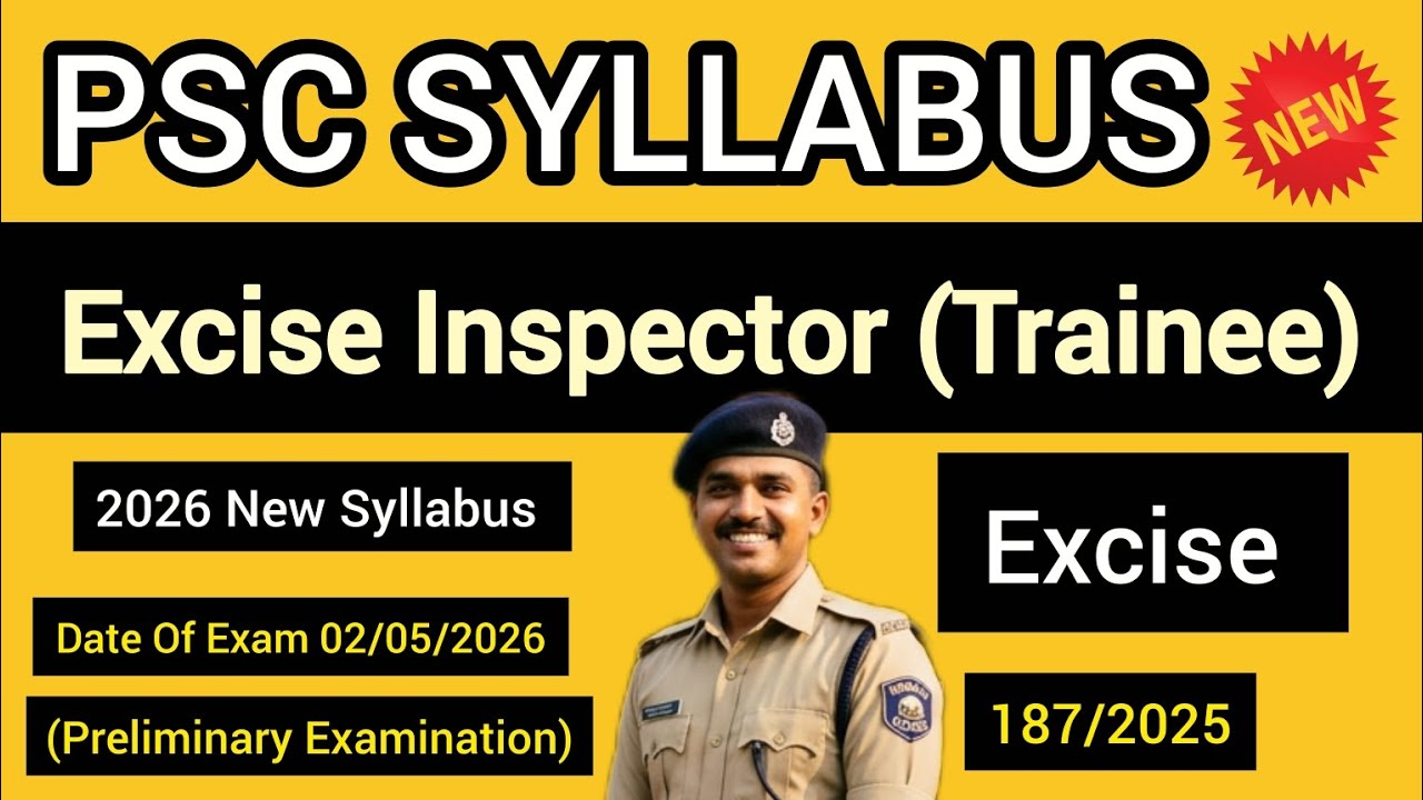 Excise Inspector (Trainee) PSC Syllabus 187/2025 digree priliminary exam 