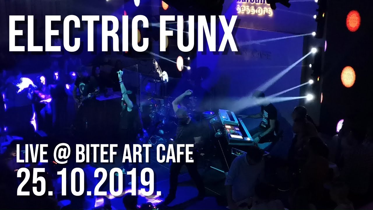 Electric Funx Live @ Bitef Art Cafe / 25.10.2019.