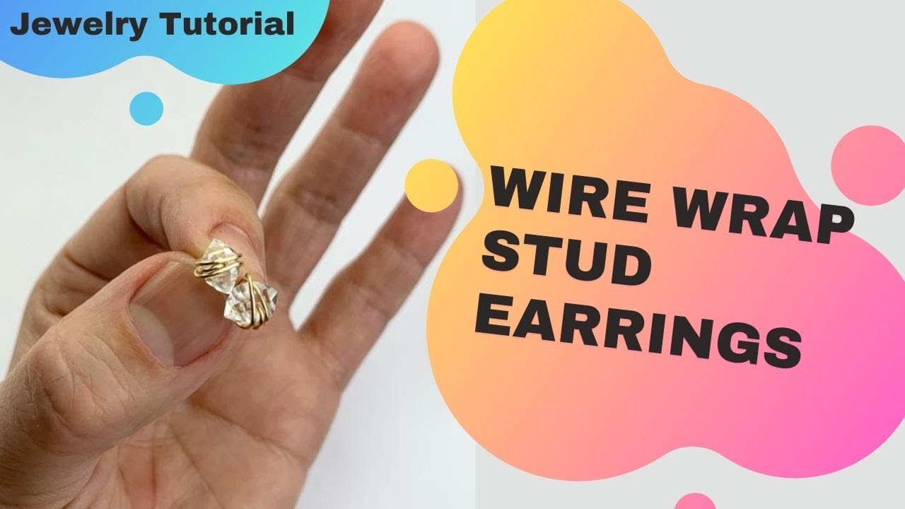 How To Wire Wrap Stud Earrings Using Herkimer Diamonds Or Any Bead - Jewelry Tutorial