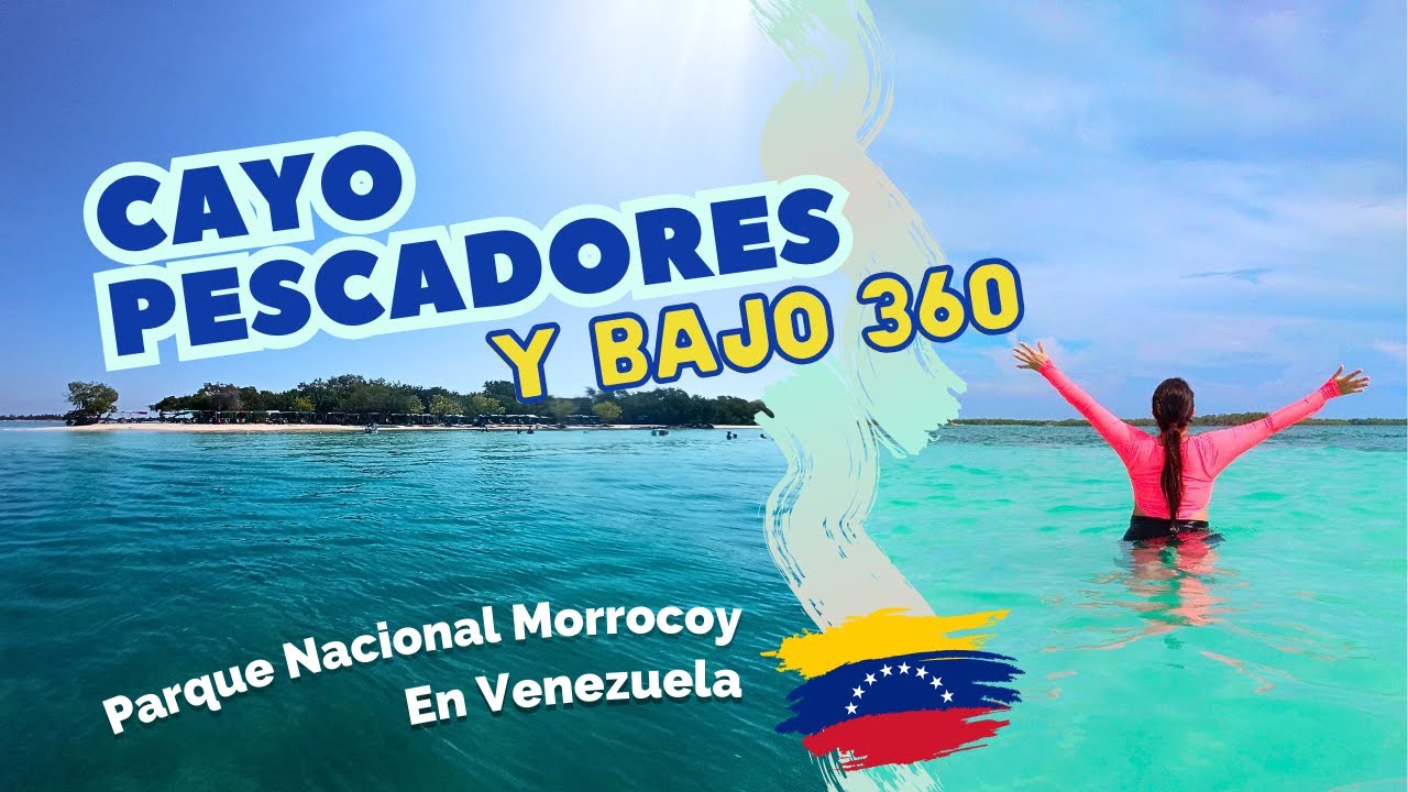 CAYO PESCADORES y BAJO 360🌊🌴🐟 Parque Nacional MORROCOY en Falcón, Venezuela