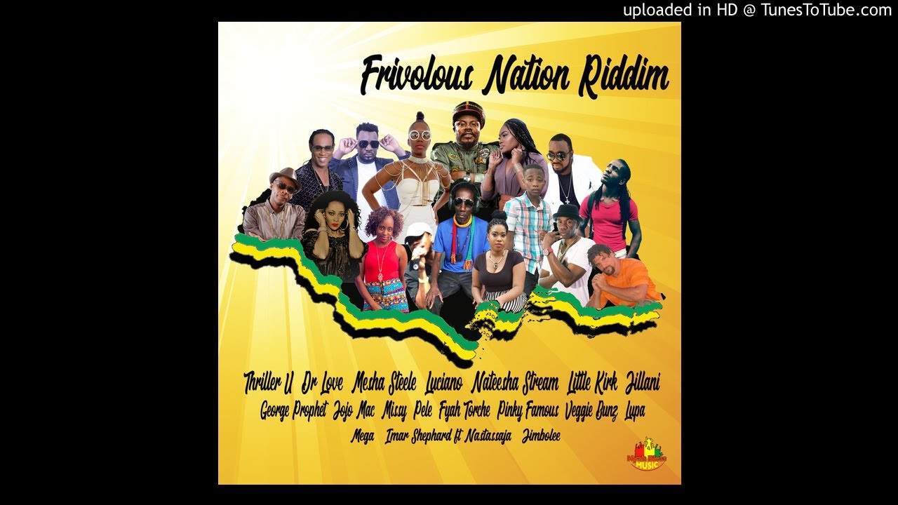 Frivolous Nation Riddim Mix (Full, May 2019), Feat. Luciano, Pele, Jimbolee, Lupo, Little Kirk, Mesh