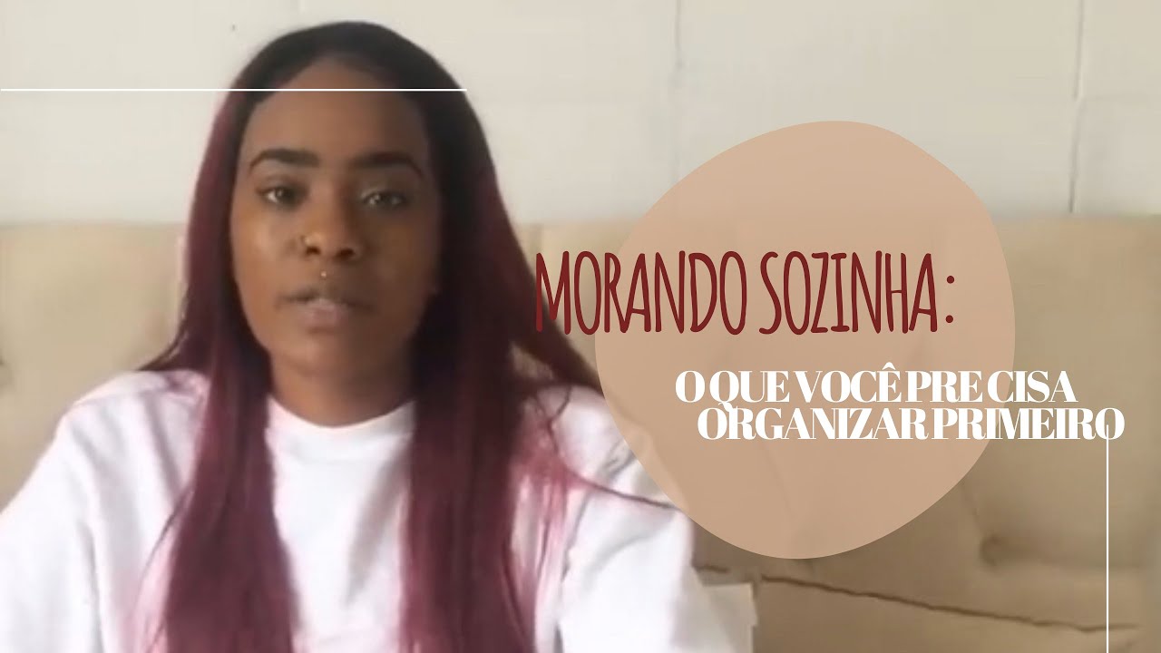 MORANDO SOZINHA | O QUE ORGANIZAR PRIMEIRO?