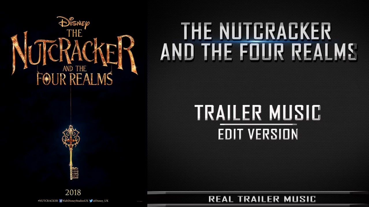The Nutcracker and the Four Realms Teaser Trailer Music | Trailer Edit Version