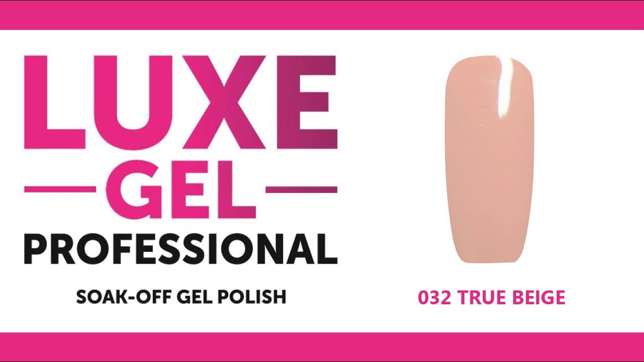 032 TRUE BEIGE - MAIN COLLECTION - LUXE GEL PROFESSIONAL