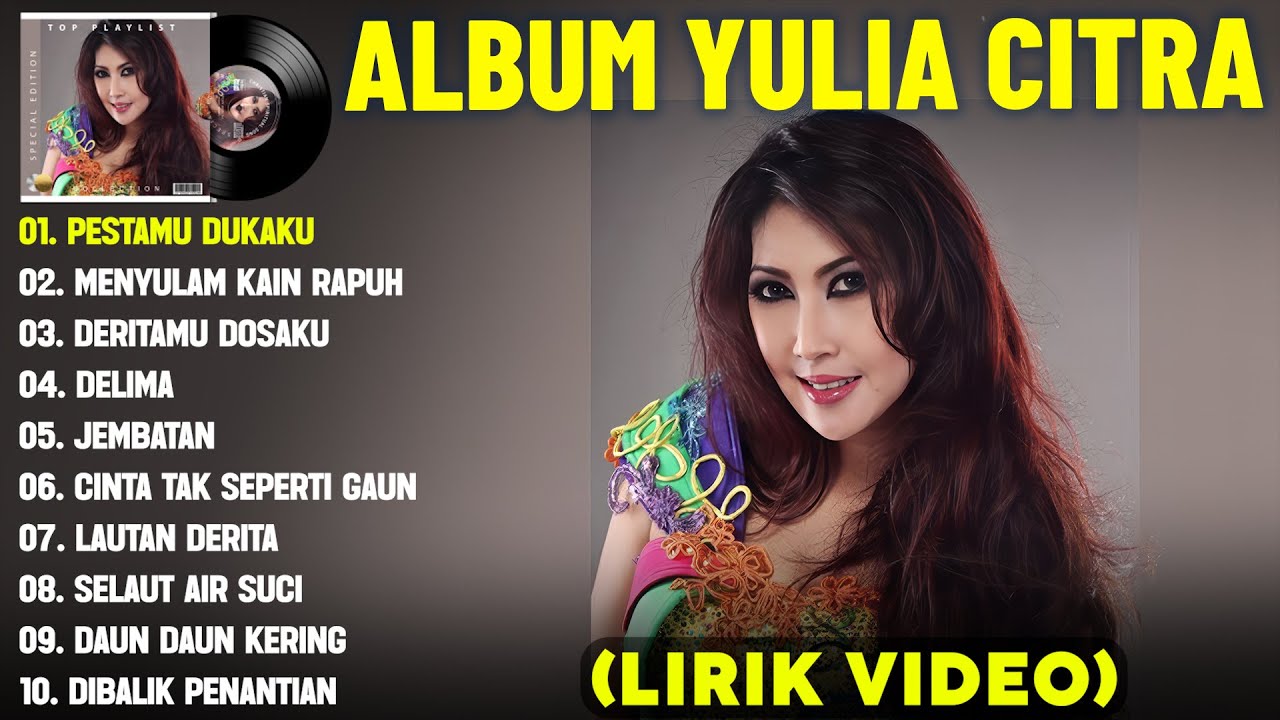 PESTAMU DUKAKU - YULIA CITRA FULL ALBUM TERBAIK (LIRIK VIDEO) MENYULAM KAIN RAPUH - DANGDUT LAWAS