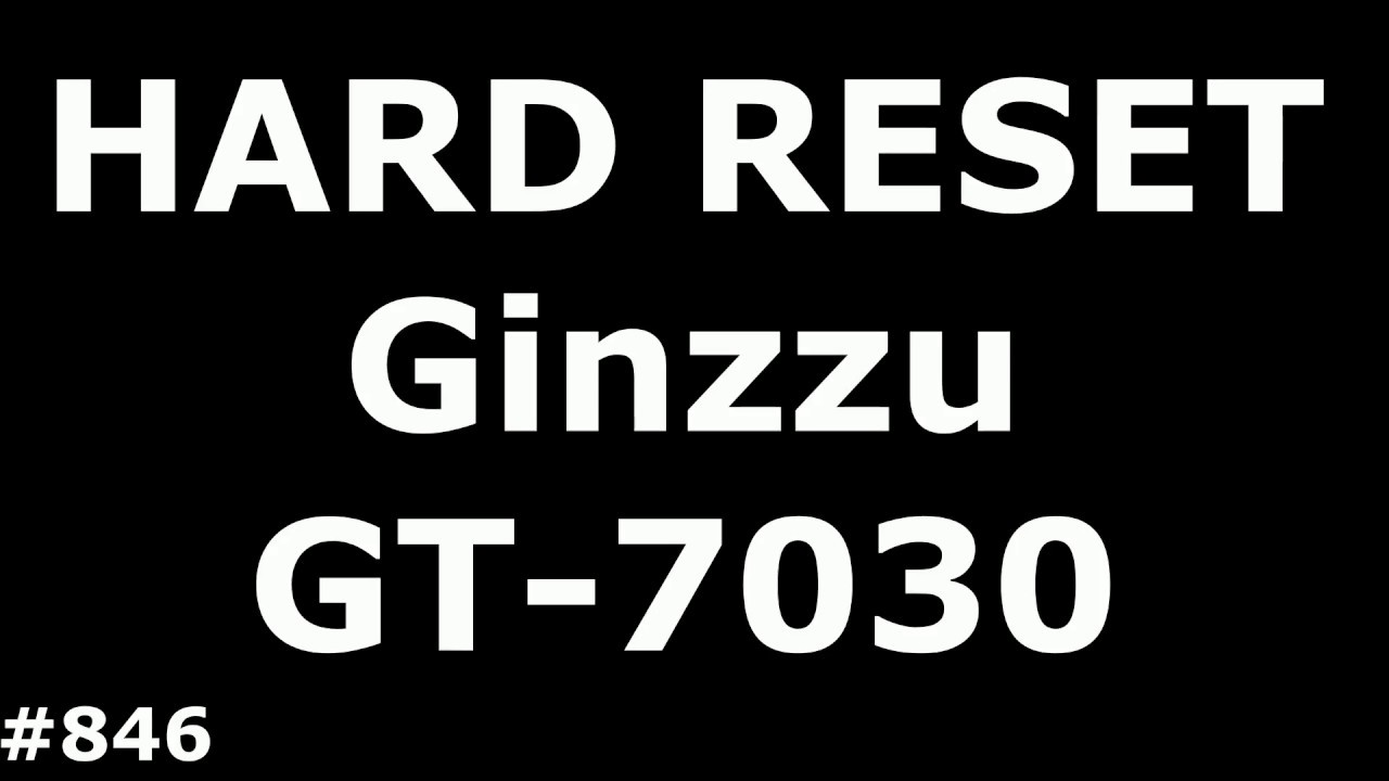 Сброс настроек Ginzzu GT-7030 (Hard Reset Ginzzu GT-7030)