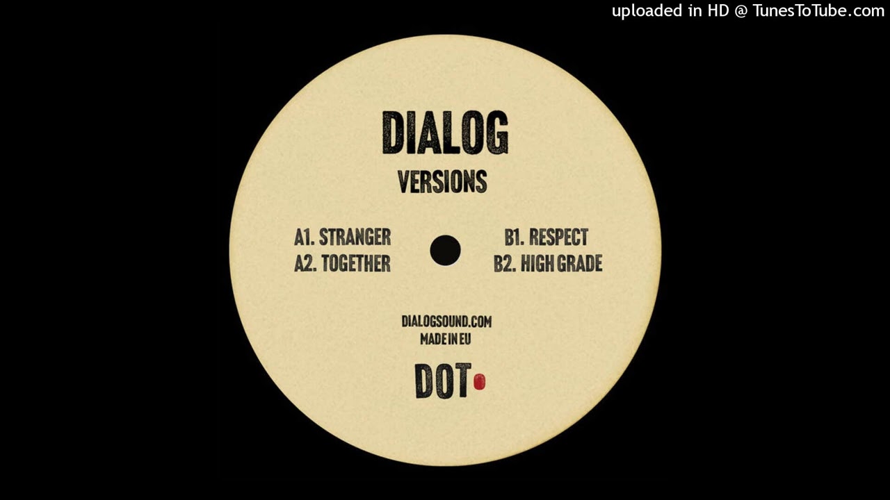 Dialog - Stranger【Dialog DOT Records】