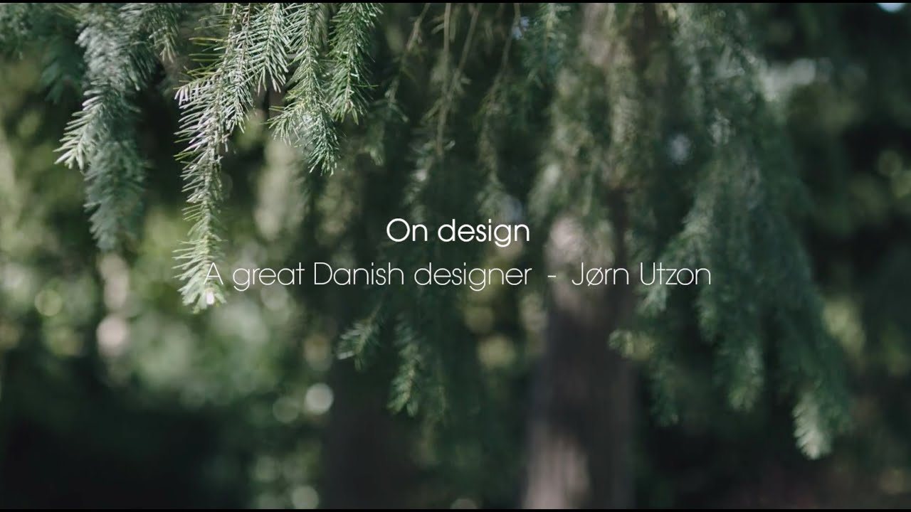 A great Danish designer  -  Jorn Utzon