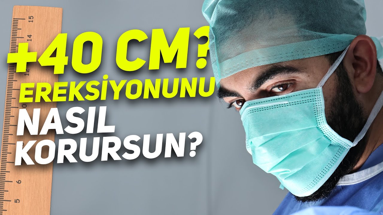 Ereksiyonunu Prostat Kanseri Ameliyatı Sonrası Nasıl Korursun? | +40 CM - Dr. Doğukan Sökmen