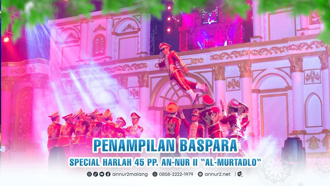 PENAMPILAN BASPARA | SPECIAL HARLAH AN-NUR II AL-MURTADLO
