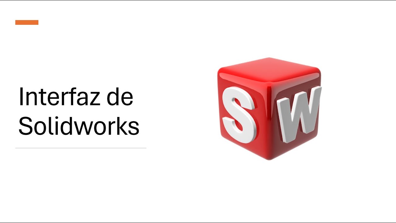 2. Interfaz de Solidworks