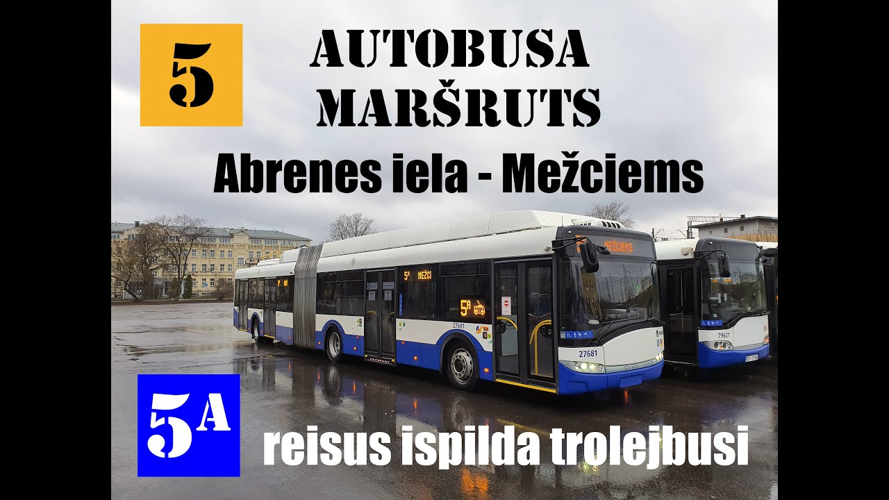 Riga, Autobus line №5,Abrenes iela - Mežciems.Temporarily serve trolleybuses. Trolleybus line 5A