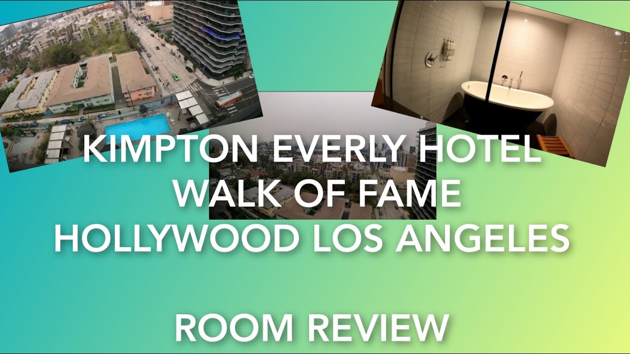 KIMPTON EVERLY HOTEL HOLLYWOOD LOS ANGELES (JUST BLOCK OFF WALK OF FAME) TOUR AND REVIEW