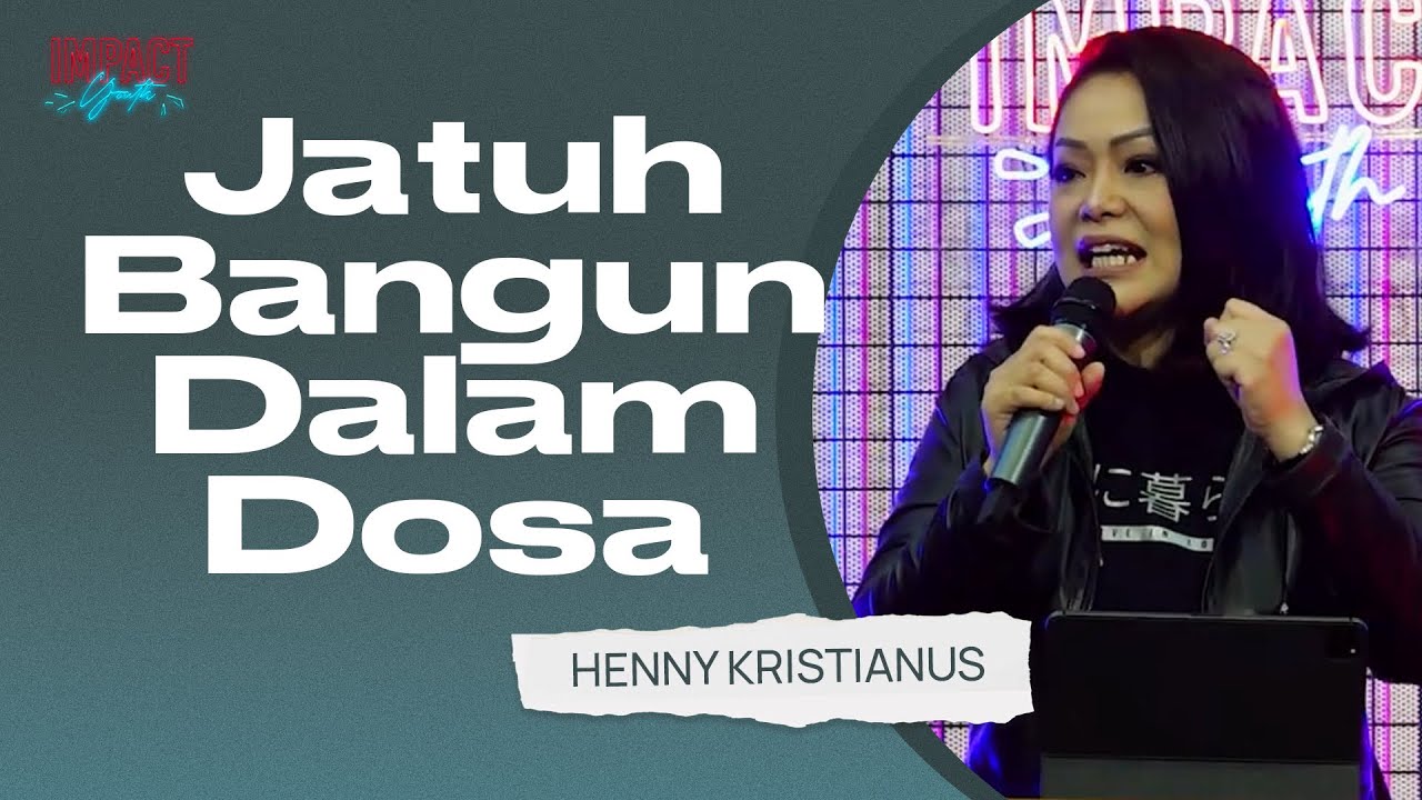 Jatuh Bangun Dalam Dosa - Henny Kristianus