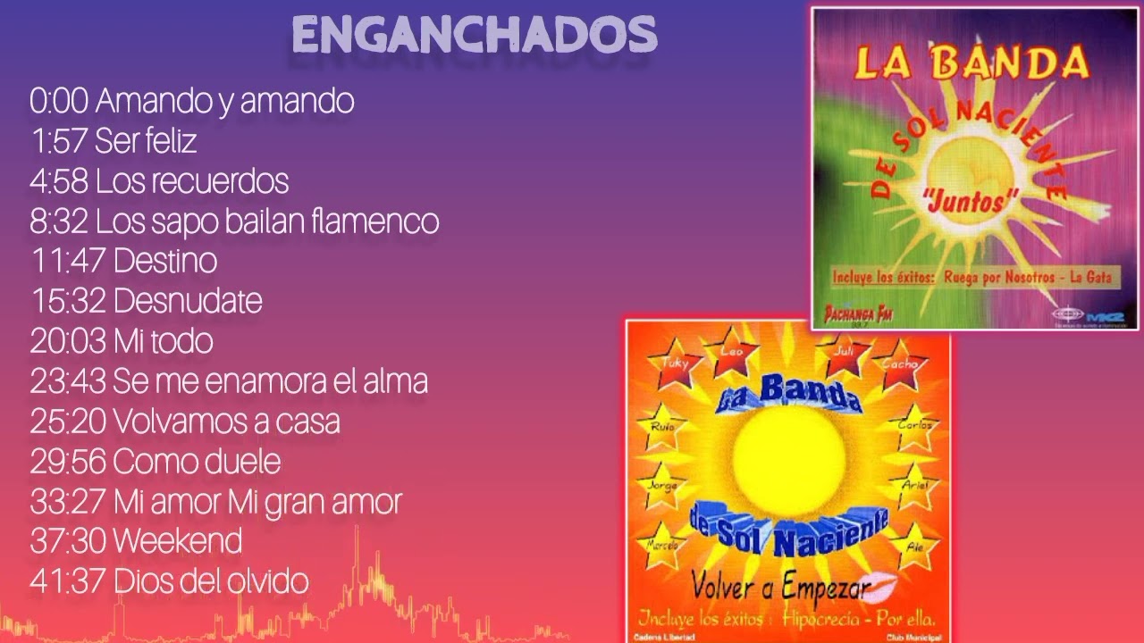 LA BANDA DE SOL NACIENTE ENGANCHADOS