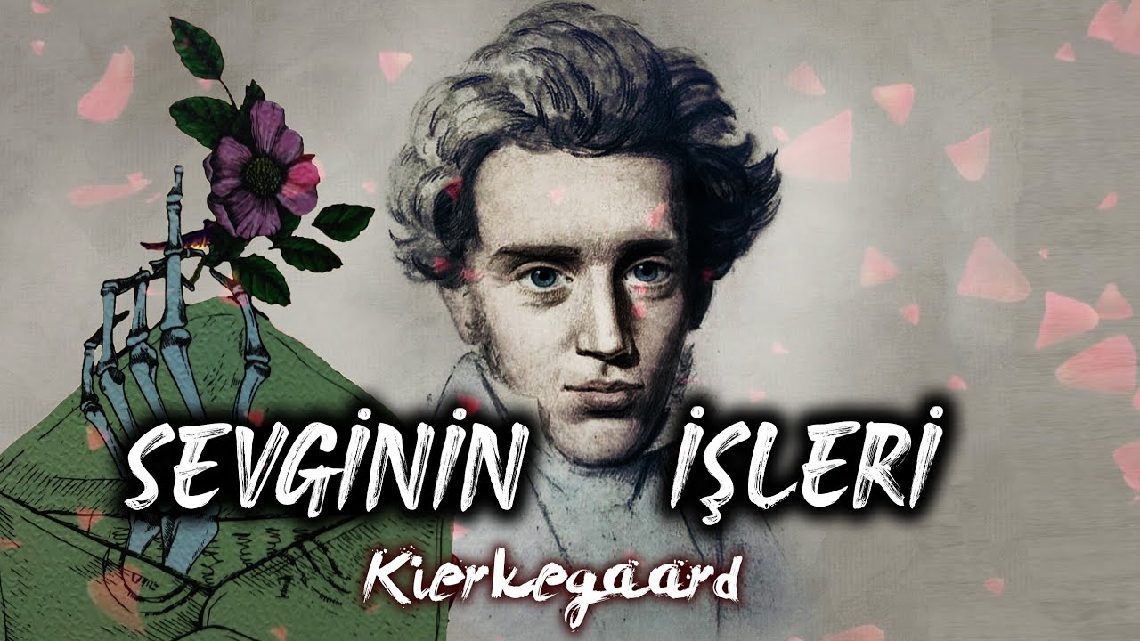 Kierkegaard: SEVGİNİN İŞLERİ