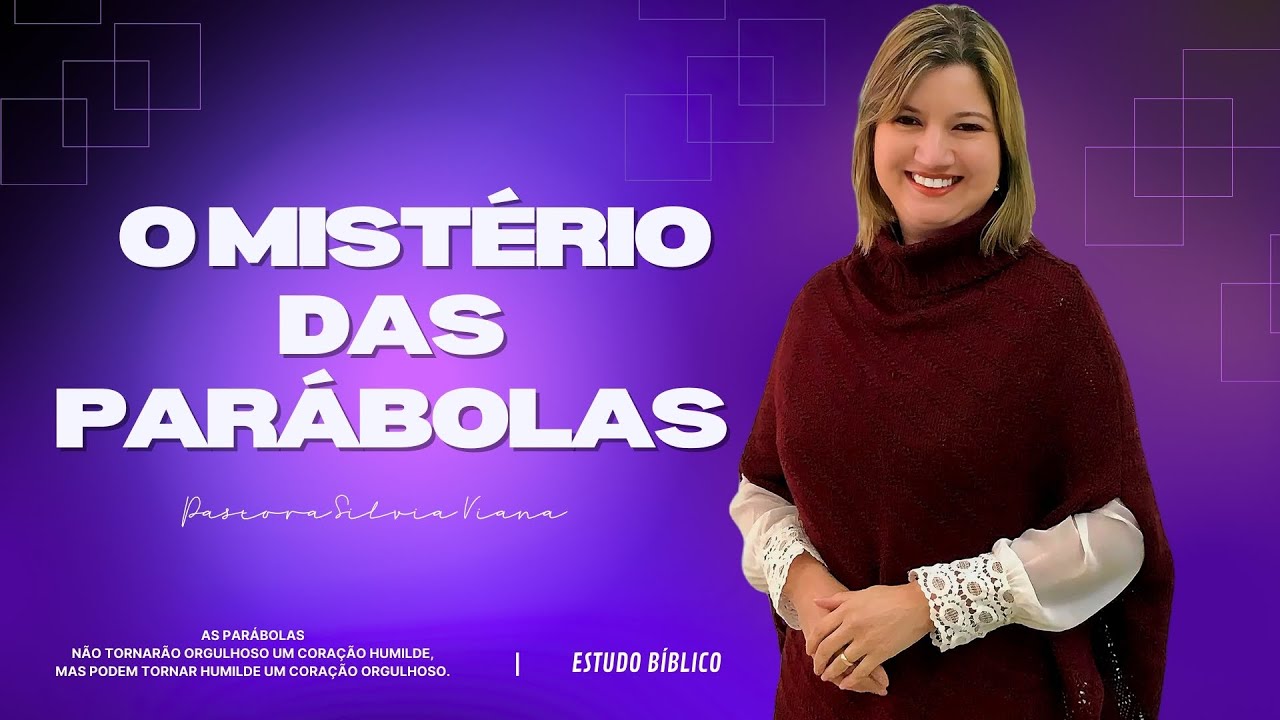 O mistério das parábolas | Estudo Bíblico | Pastora Silvia Viana | Amor e Graça 09/04/2025