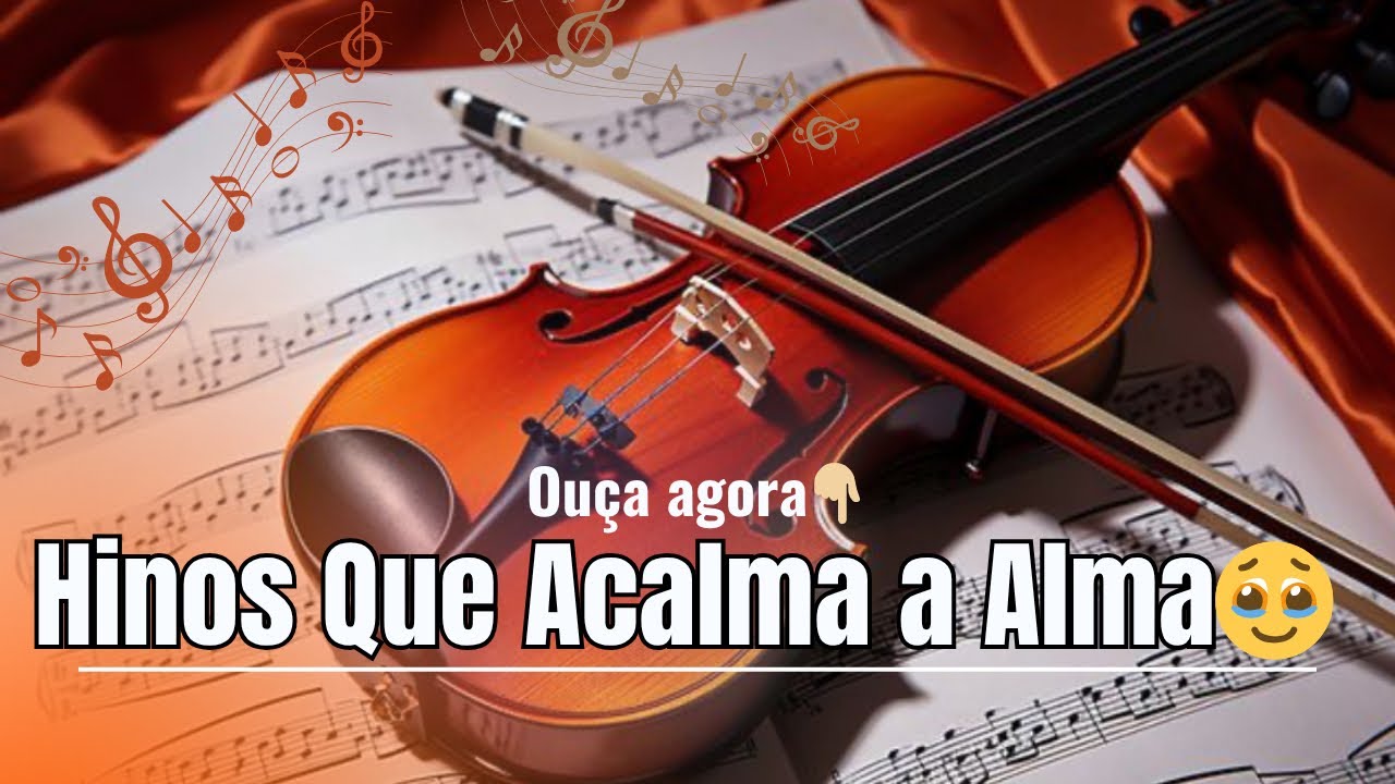 🎻 19 Minutos de Hinos Tocados no Violino — Louvor Que Acalma a Alma e Toca o Coração 🙏🏼
