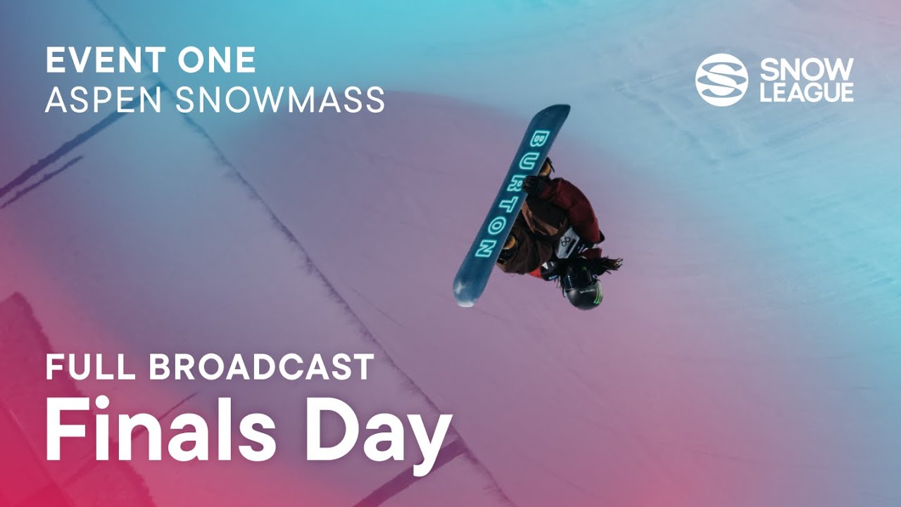Finals Day (Full Broadcast) | Event One - Aspen Snowmass | The Snow League