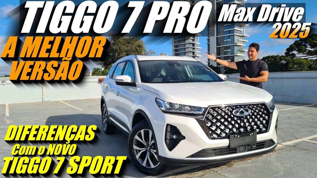 TIGGO 7 PRO 2025 MAX DRIVE. Entendam porque essa é a MELHOR VERSÃO do CAOA CHERY Tiggo 7 2025.