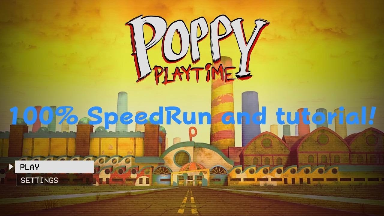 Poppy Playtime: Chapter 1 100% speedRun/ tutorial