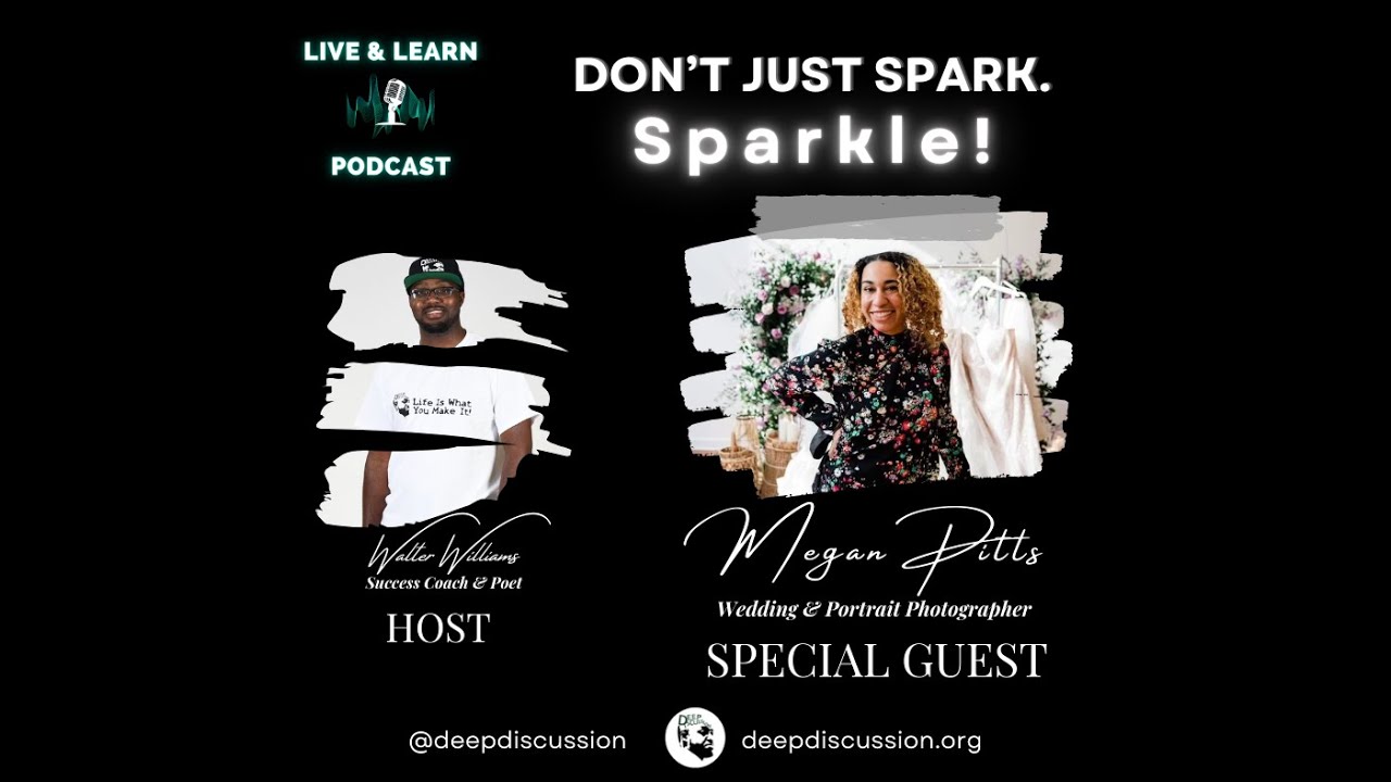 Don't Just Spark, Sparkle! ft.  Megan Pitts