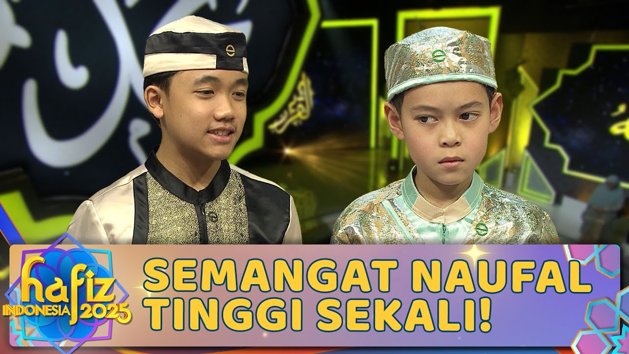 Ini Kesan Lukman Kepada Anak Didiknya Naufal | HAFIZ INDONESIA 2025