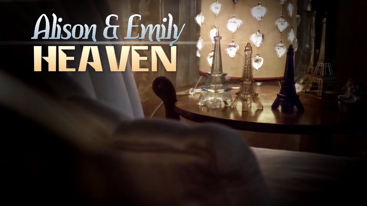 ► Pretty Little Liars || Alison & Emily - Heaven