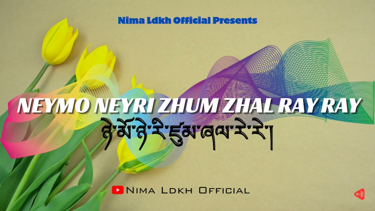 Neymo Neyri Zhum Zhal Ray Ray | Ladakhi Song | Ladakhi Old Song | New Ladakhi Song | Dorjay Stakmo
