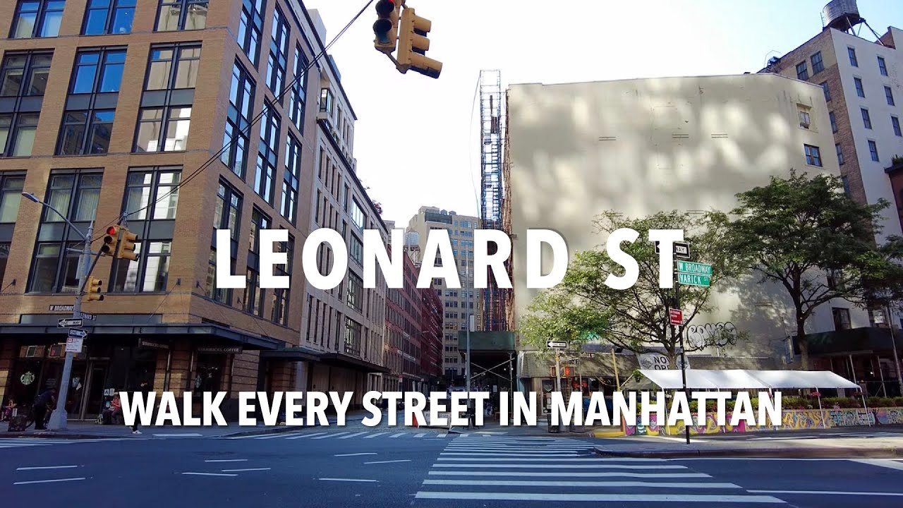 Walking Manhattan | Leonard Street | Chinatown & TriBeCa