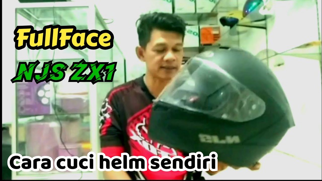 NJS ZX1 FULLFACE | CARA CUCI HELM SENDIRI | TUTORIAL