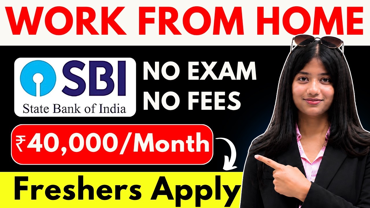 🔥 SBI Work From Home Job 2026 | Freshers Can Apply | Graduate Jobs Without Exam