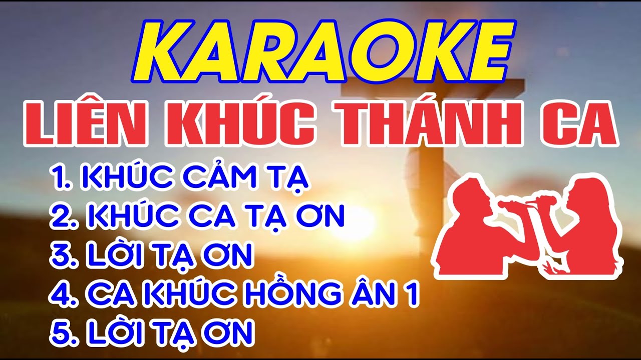 Liên Khúc Thánh Ca Karaoke - Khúc Cảm Tạ - Khúc Ca Tạ Ơn - Lời Tạ ơn - Ca Khúc Hồng Ân...