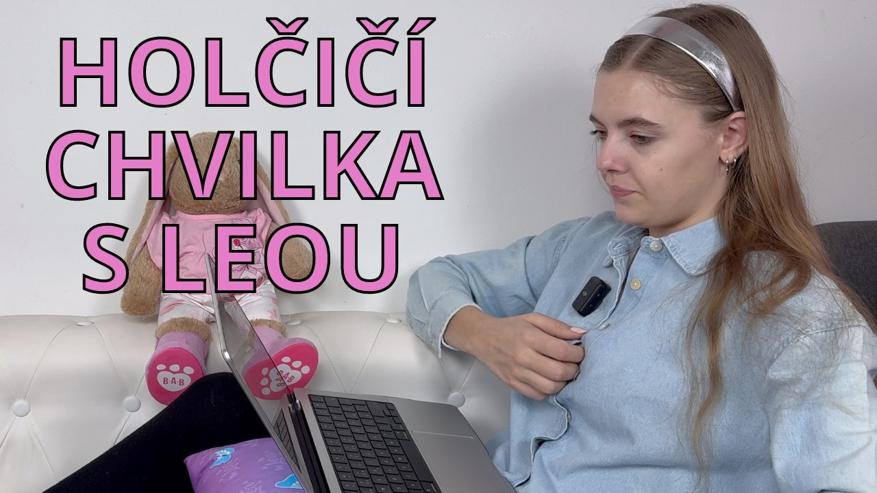 Holčičí chvilka s Leou - první podprsenka, psychické zdraví... /LEA
