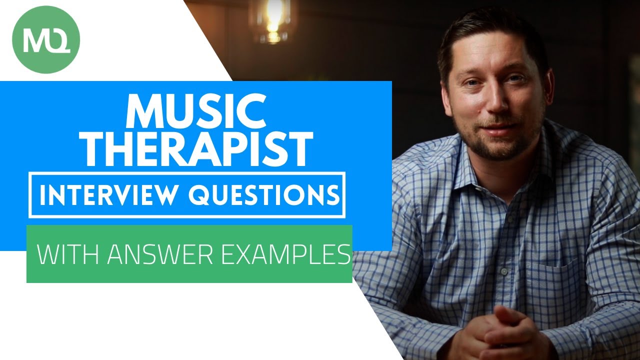 Music Therapist Interview Questions with Answer Examples