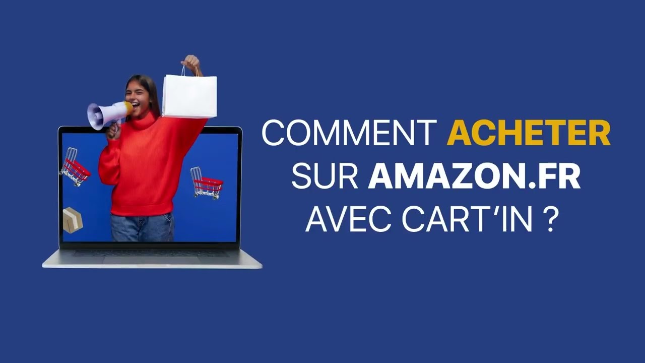 Comment acheter sur Amazon.fr avec Cart'In?