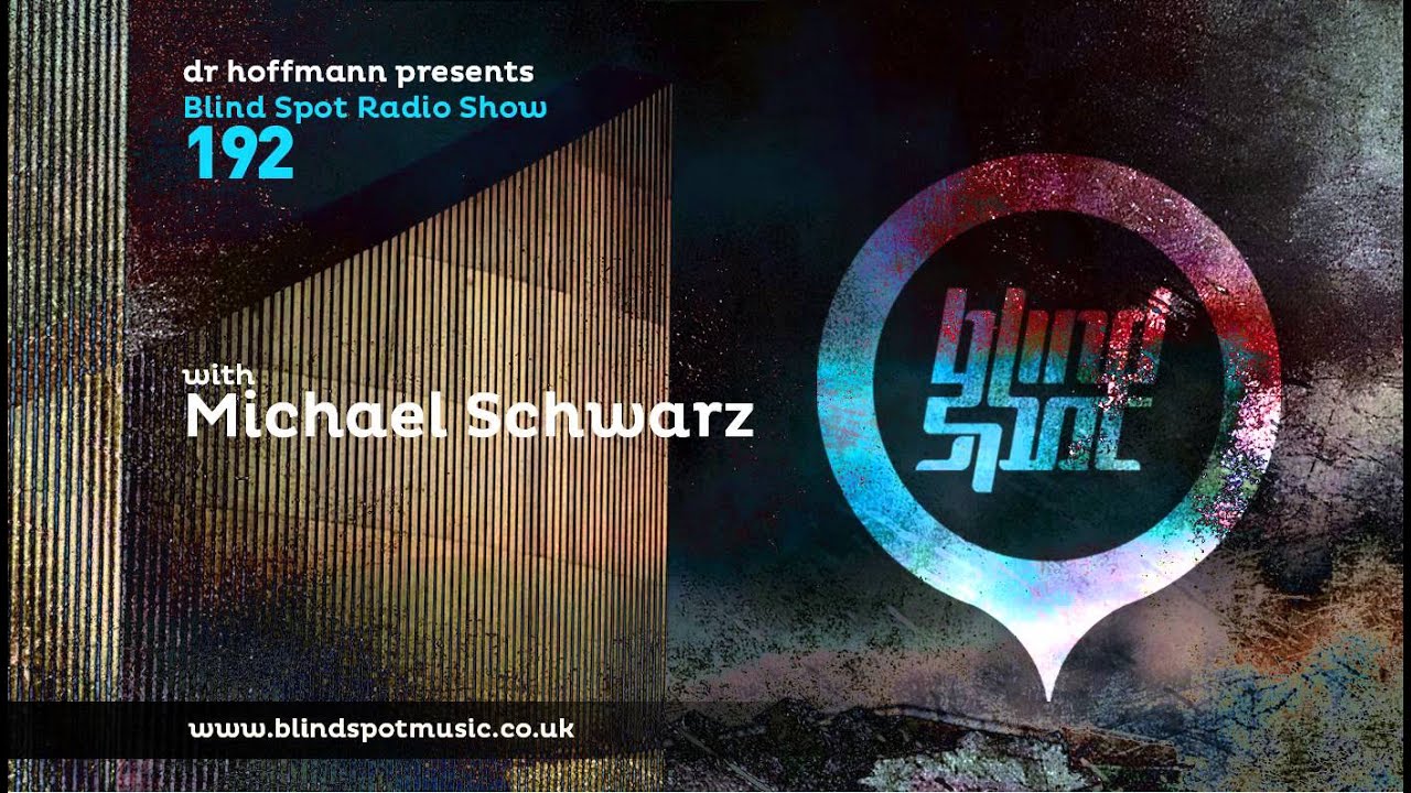 Blind Spot Radio Show 192 | DR HOFFMANN & MICHAEL SCHWARZ