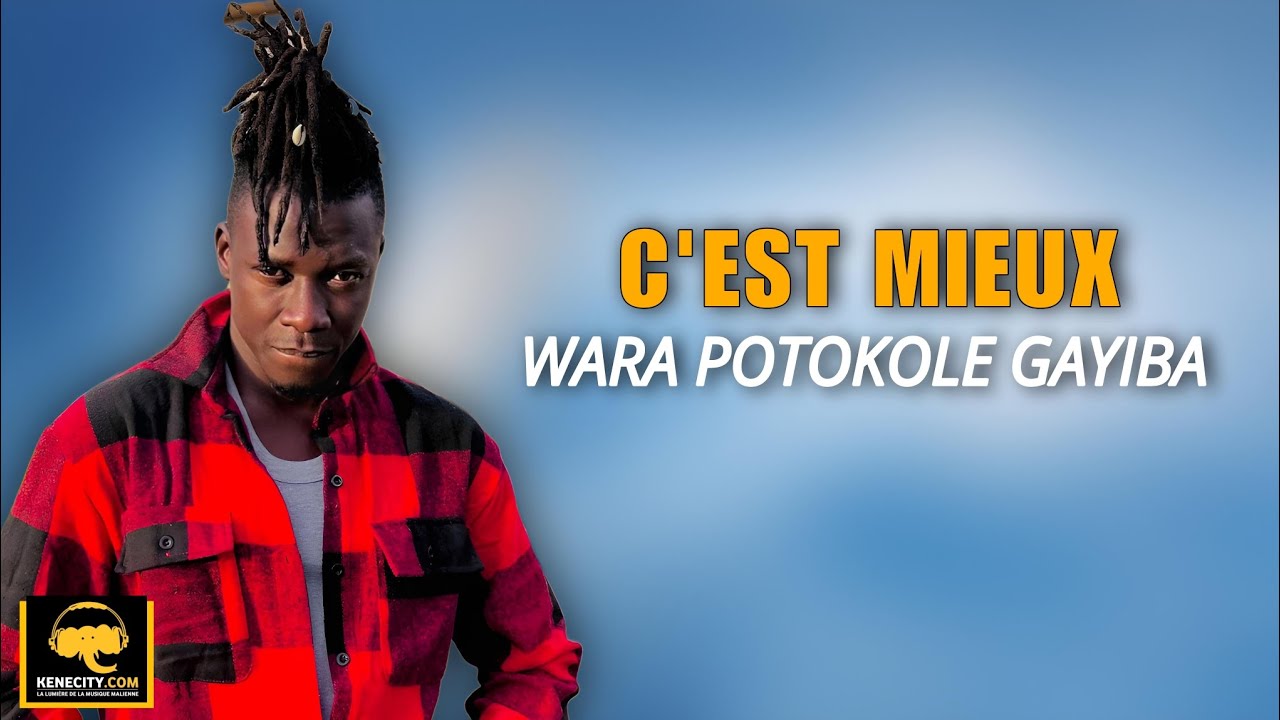 C'EST MIEUX - WARA POTOKOLE GAYIBA ( son officiel 2024 )