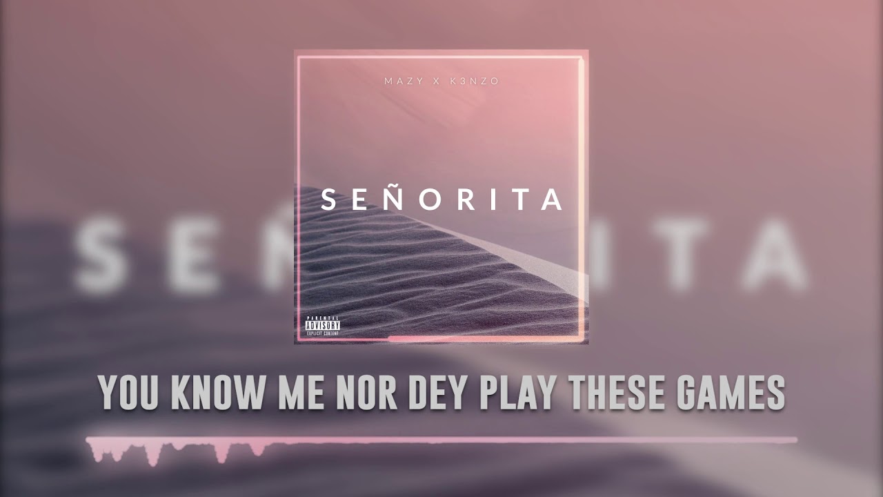 Mazy x K3NZO - Señorita [Official Track]