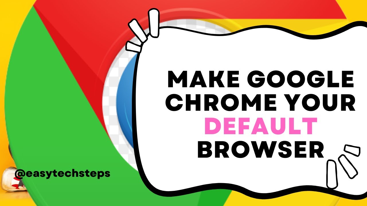 How to Make Google Chrome as Your Default Browser | Easy Tech Steps