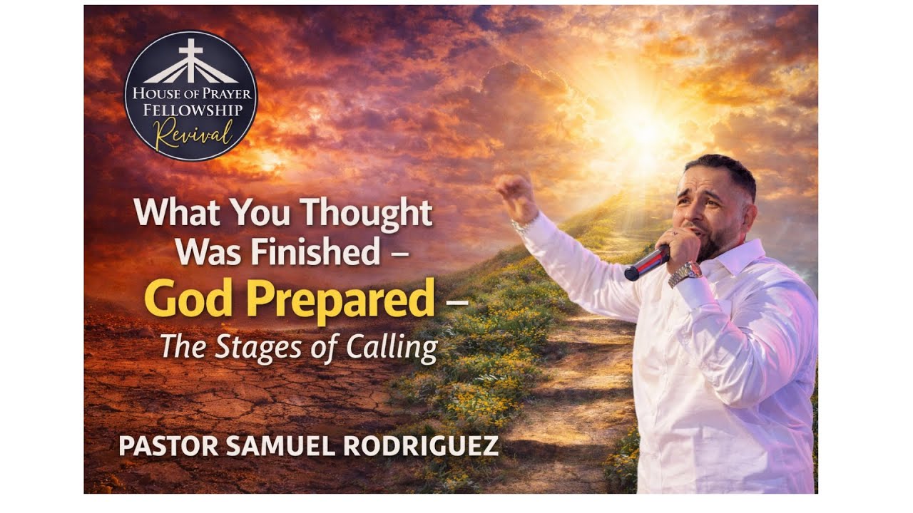 “What You thought was finished- god prepared- the stages of calling ”