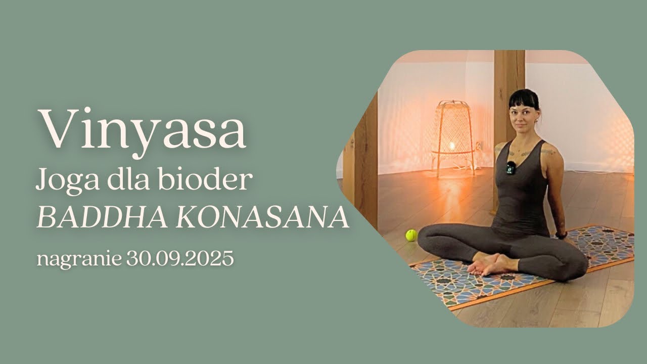 Vinyasa - Joga dla bioder - badhakonasana pozycja szewca.