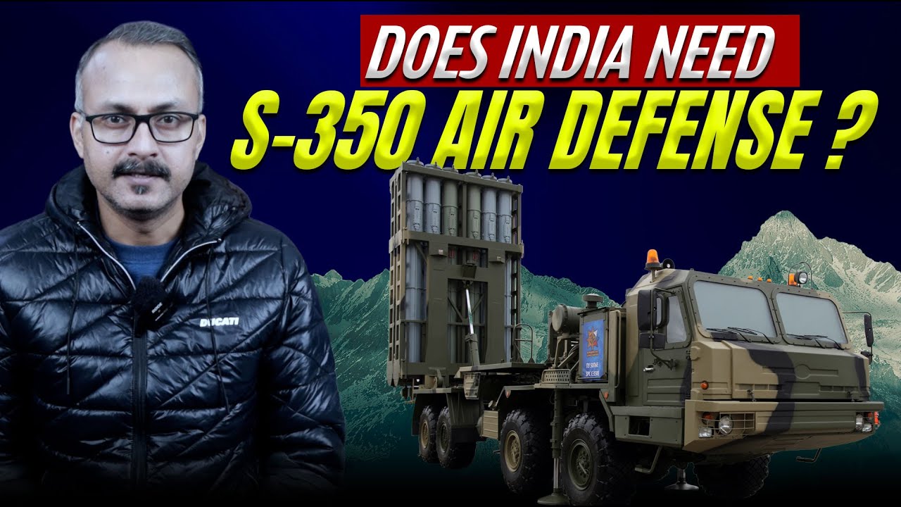 Does India Need S-350 Air Defence System | क्या भारत को S-350 एयर डिफेंस सिस्टम की ज़रूरत है ?