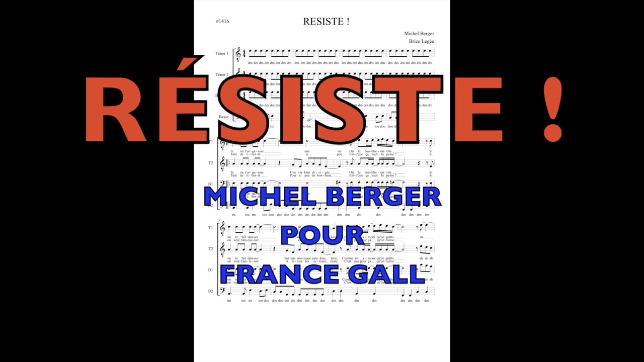 Résiste - Michel Berger pour Fance Gall - Choeur d'hommes