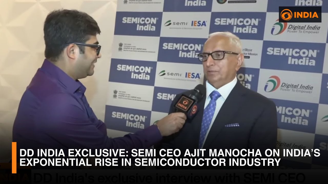 DD India Exclusive: SEMI CEO Ajit Manocha on India&rsquo;s exponential rise in semiconductor industry