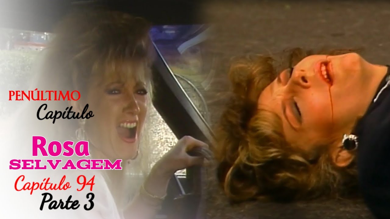 Rosa Selvagem | Capítulo 94 (Dublado) Parte 3/3 (28.11.2024) Penúltimo Capítulo