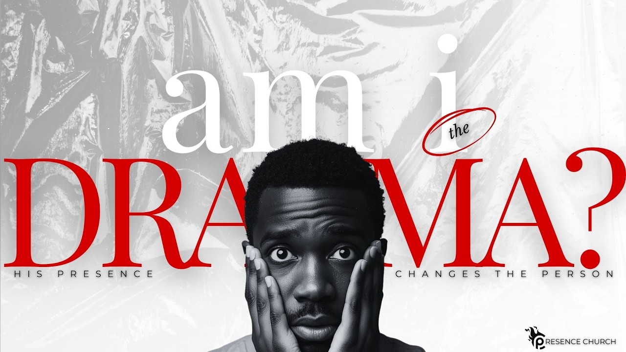 Am I The Drama? | His Presence Changes Everything Pt. 3 | Pastor Justin Gaston